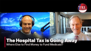 The Hospital Tax is Going Away Where Else to Find Money to Fund Medicaid? - Cover Image